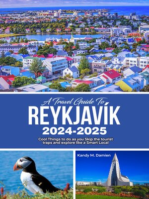 cover image of A TRAVEL GUIDE TO REYKJAVÍK 2024-2025
